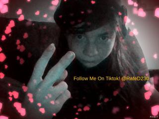Follow Me On Tiktok! @RafeD230 Follow Me On Tiktok! @RafeD230