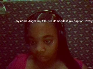 my name angel my title still the badest my caption lovly