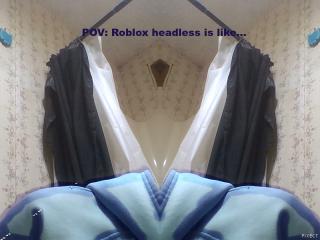 Headless! TRY FOR FREE! (Fake imitation of Roblox) Use mirror if you want to do this!